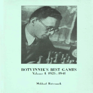 کتاب بهترین بازیهای میخائیل بوتوینیک جلد 1 - Botvinnik's Best Games: Volume 1, 1925 - 1941