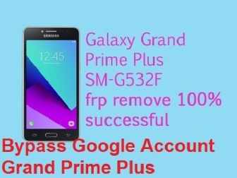 دانلود فایل Combination و آموزش حذف FRP گوشی سامسونگ گلکسی گراند پرایم پلاس مدل Samsung Galaxy Grand Prime Plus SM-G532F با لینک مستقیم