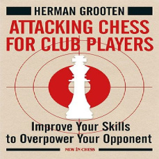 حملات در شطرنج برای بازیکنان باشگاهی Attacking Chess for Club Players