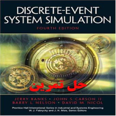 دانلود حل تمرین کتاب شبیه سازی سیستم های رویداد گسسته ویرایش چهارم بنکز نلسون کارسون Discrete Event System Simulation Jerry Banks Nelson