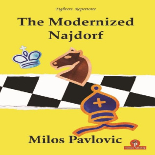 کتاب شطرنج دفاع  سیسیلی نایدروف مدرن The Modernized Najdorf - Milos Pavlovic