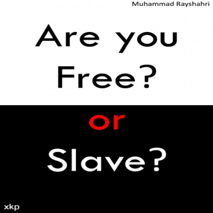 Are You Free Or Slave