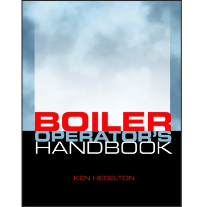 فایل Handbook بهره برداری بویلر (دیگ بخار)، با عنوان Boiler Operator's Handbook - Ken Heselto