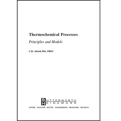 Ebook اصول و مدل های فرآیندهای ترموشیمی (ترموشیمیایی)، با عنوان Thermochemical Processes