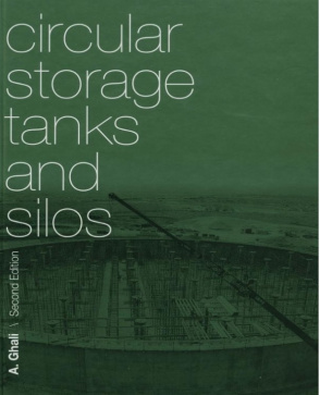 Circular Storage Tanks and Silos -Second Edition -A.Ghali