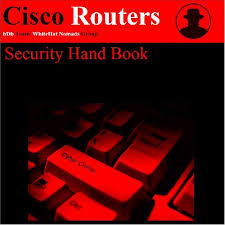 تحقیق ی سیستم های امنیتی شبکه با  Cisco routers security hand book