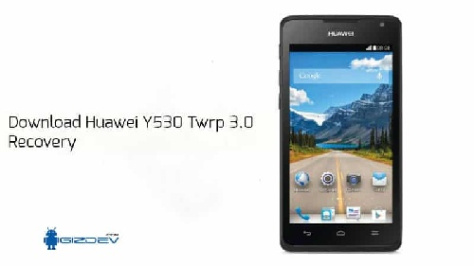 دانلود فایل ریکاوری TWRP گوشی هواوی وای 530 مدل Huawei Y530 با لینک مستقیم