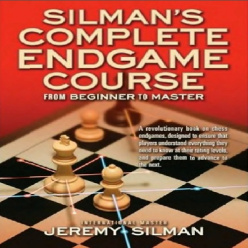 آموزش جامع آخر بازی سیلمانک از مبتدی تا استاد Silman\'s Complete Endgame Course: From Beginner to Master