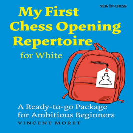 اولین مجموعه گشایشی من برای سفید (My First Chess Opening Repertoire for White)